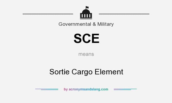 What does SCE mean? It stands for Sortie Cargo Element