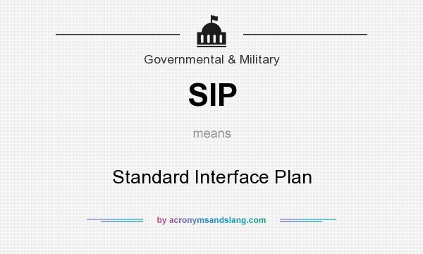 What does SIP mean? It stands for Standard Interface Plan