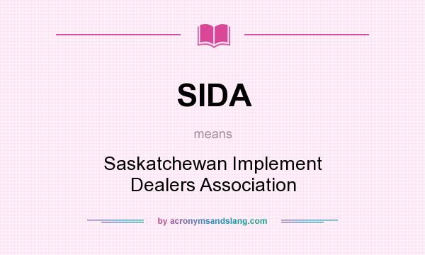 What does SIDA mean? It stands for Saskatchewan Implement Dealers Association