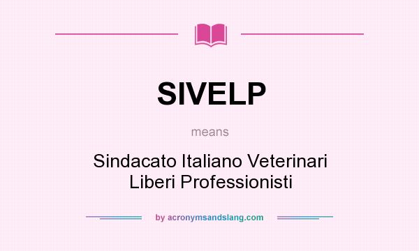 What does SIVELP mean? It stands for Sindacato Italiano Veterinari Liberi Professionisti