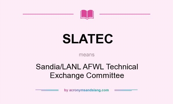 What does SLATEC mean? It stands for Sandia/LANL AFWL Technical Exchange Committee