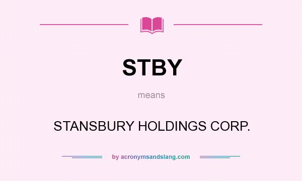 What does STBY mean? It stands for STANSBURY HOLDINGS CORP.