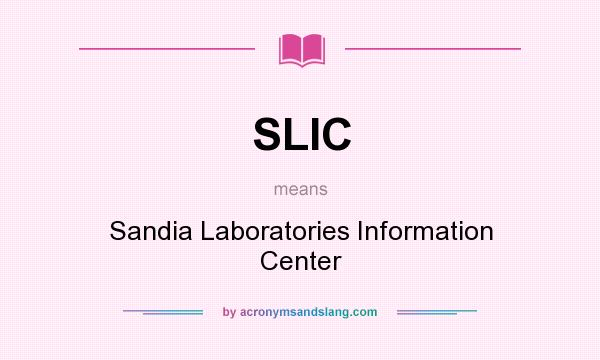 What does SLIC mean? It stands for Sandia Laboratories Information Center