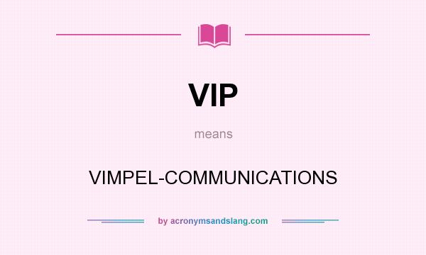 What does VIP mean? It stands for VIMPEL-COMMUNICATIONS
