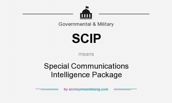 What does SCIP mean? It stands for Special Communications Intelligence Package