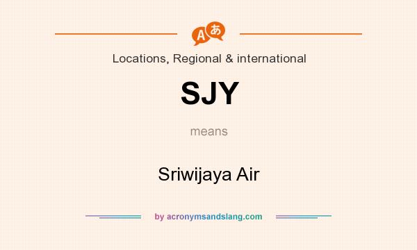 What does SJY mean? It stands for Sriwijaya Air