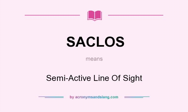 What does SACLOS mean? It stands for Semi-Active Line Of Sight