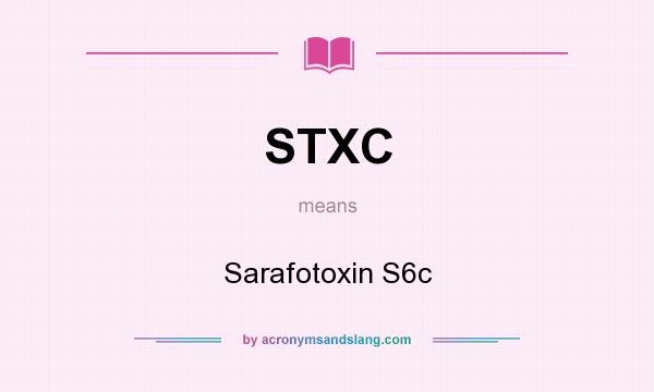 What does STXC mean? It stands for Sarafotoxin S6c