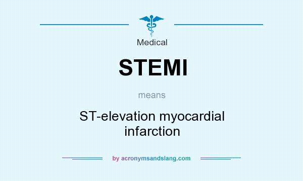 What does STEMI mean? It stands for ST-elevation myocardial infarction