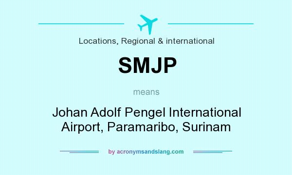 What does SMJP mean? It stands for Johan Adolf Pengel International Airport, Paramaribo, Surinam