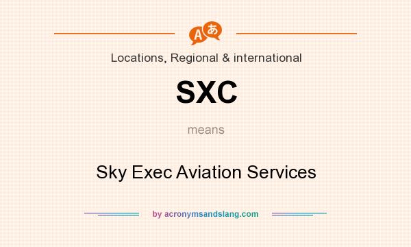 What does SXC mean? It stands for Sky Exec Aviation Services