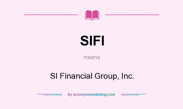 What does SIFI mean? It stands for SI Financial Group, Inc.