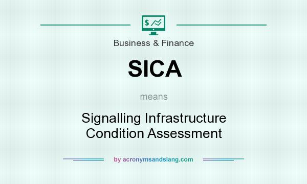 What does SICA mean? It stands for Signalling Infrastructure Condition Assessment