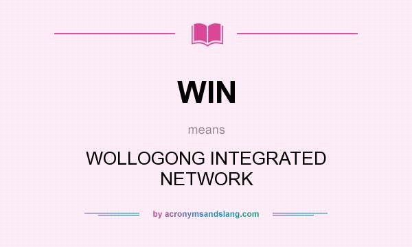 What does WIN mean? It stands for WOLLOGONG INTEGRATED NETWORK