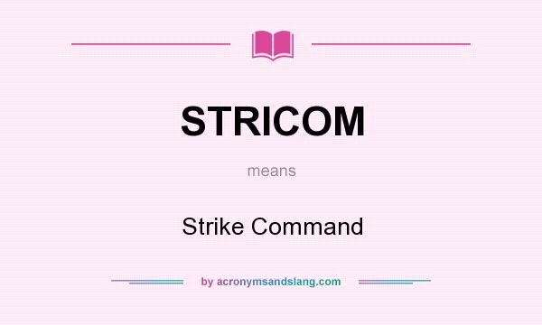 What does STRICOM mean? It stands for Strike Command