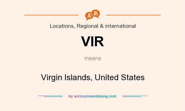What does VIR mean? It stands for Virgin Islands, United States