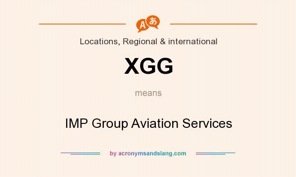 What does XGG mean? It stands for IMP Group Aviation Services