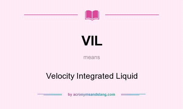 What does VIL mean? It stands for Velocity Integrated Liquid