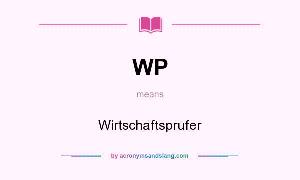 What does WP mean? It stands for Wirtschaftsprufer