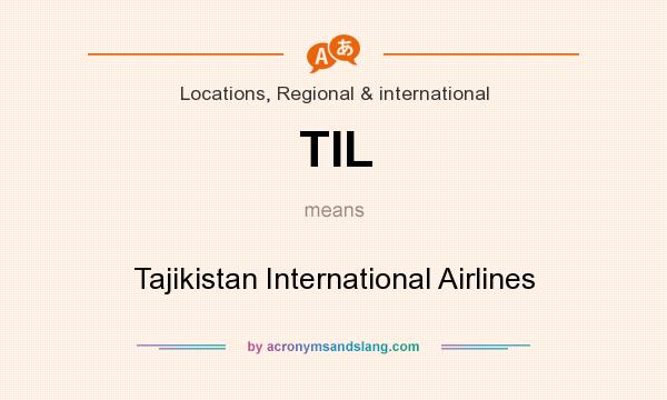 What does TIL mean? It stands for Tajikistan International Airlines