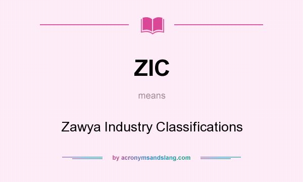 What does ZIC mean? It stands for Zawya Industry Classifications