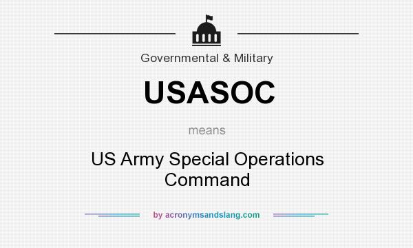 What does USASOC mean? It stands for US Army Special Operations Command