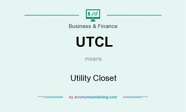What does UTCL mean? It stands for Utility Closet