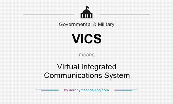 What does VICS mean? It stands for Virtual Integrated Communications System