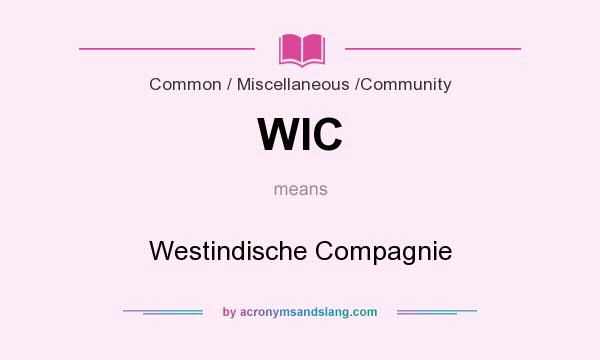 What does WIC mean? It stands for Westindische Compagnie