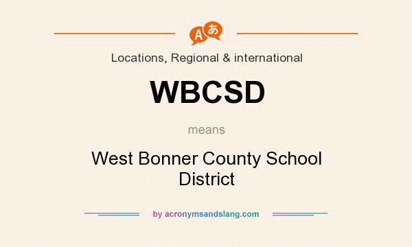What does WBCSD mean? It stands for West Bonner County School District