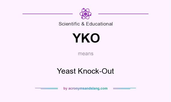 What does YKO mean? It stands for Yeast Knock-Out