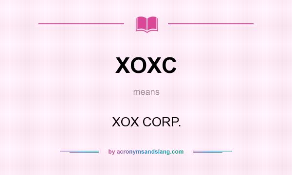 What does XOXC mean? It stands for XOX CORP.