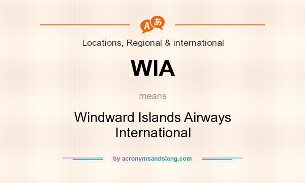 What does WIA mean? It stands for Windward Islands Airways International