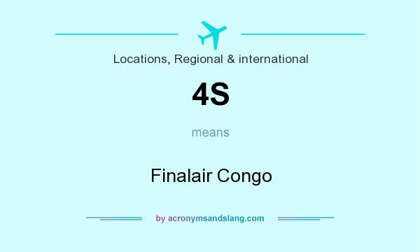 What does 4S mean? It stands for Finalair Congo