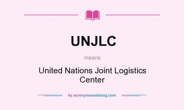 What does UNJLC mean? It stands for United Nations Joint Logistics Center