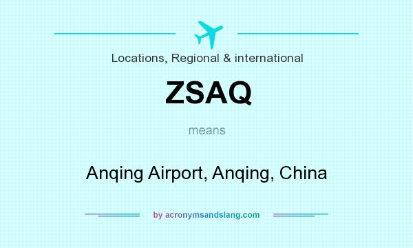 What does ZSAQ mean? It stands for Anqing Airport, Anqing, China