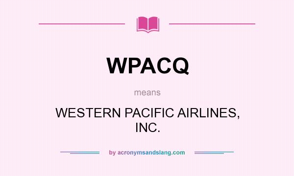 What does WPACQ mean? It stands for WESTERN PACIFIC AIRLINES, INC.