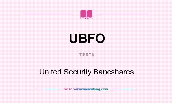 What does UBFO mean? It stands for United Security Bancshares