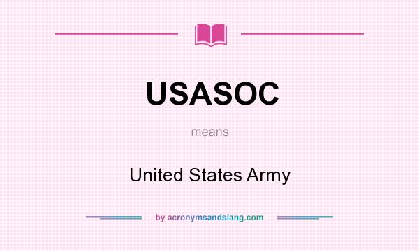 What does USASOC mean? It stands for United States Army