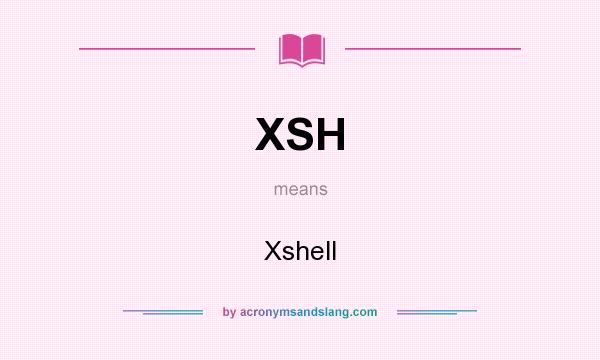 What does XSH mean? It stands for Xshell