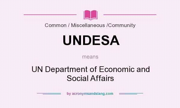 What does UNDESA mean? It stands for UN Department of Economic and Social Affairs