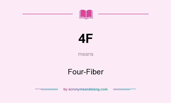 What does 4F mean? It stands for Four-Fiber
