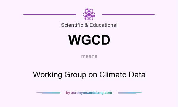 What does WGCD mean? It stands for Working Group on Climate Data