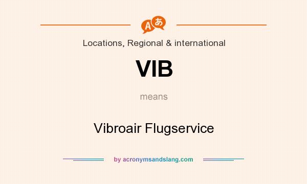 What does VIB mean? It stands for Vibroair Flugservice
