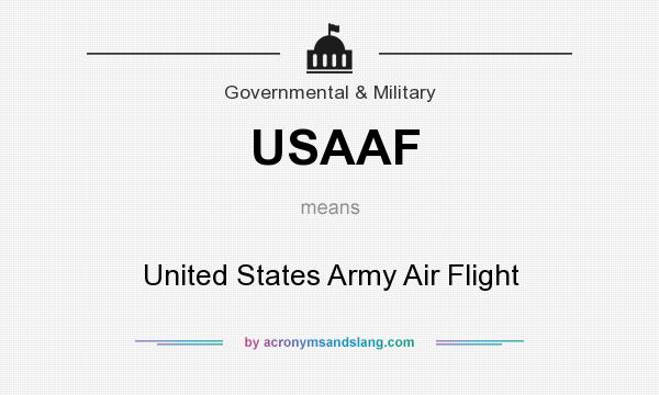 What does USAAF mean? It stands for United States Army Air Flight
