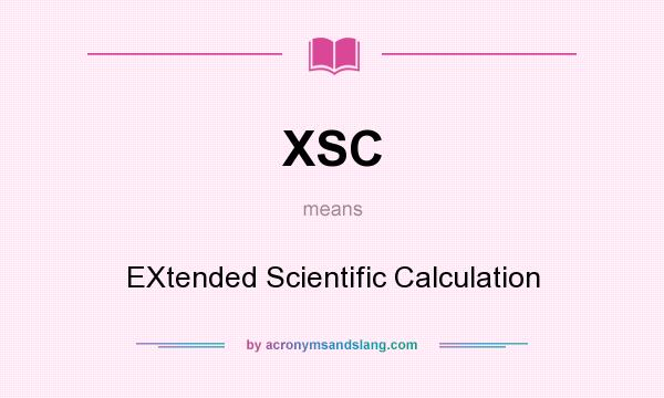 What does XSC mean? It stands for EXtended Scientific Calculation
