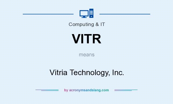 What does VITR mean? It stands for Vitria Technology, Inc.