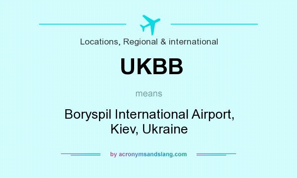 What does UKBB mean? It stands for Boryspil International Airport, Kiev, Ukraine