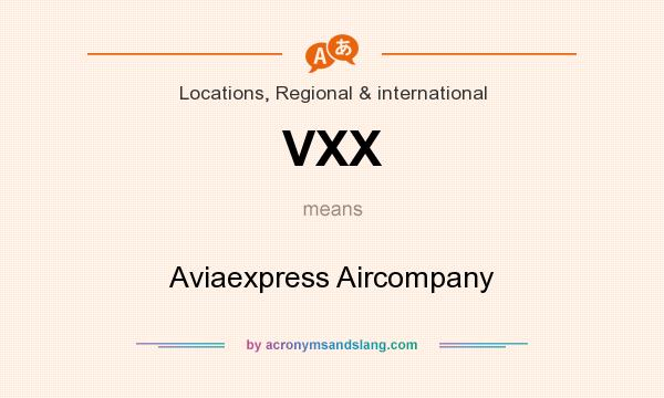 What does VXX mean? It stands for Aviaexpress Aircompany