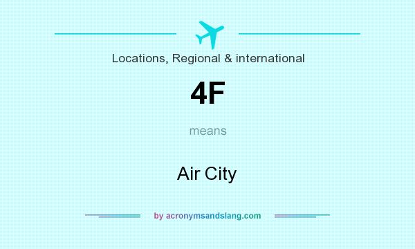 What does 4F mean? It stands for Air City